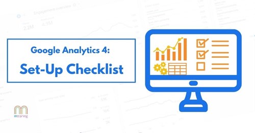 How to Set Up A Google Analytics 4 (GA4) Property- Checklist | M Training